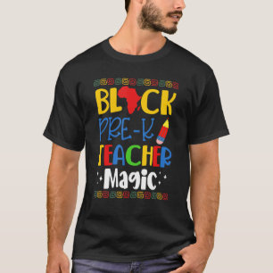 Black Pre K Teacher Magic Black History Month T-Shirt