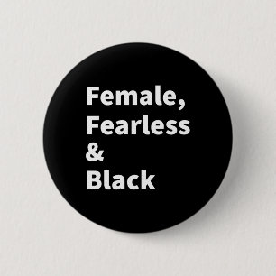 Black Pride For Women Female Fearless And Black Hi 2 Inch Round Button