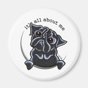 Black Pug Its All About Me Magnet