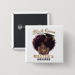 Black Queen Masters Degree Cute Graduation Gifts  2 Inch Square Button