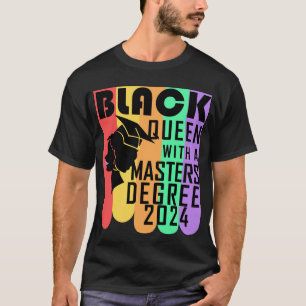 Black Queen Masters Degree Graduation 2024 T-Shirt