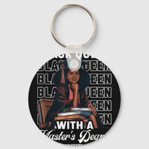 Black Queen Masters Degree Graduation Educated Mel Keychain