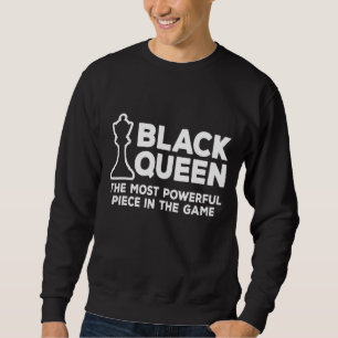 Black Queen Most Powerful Chess African American W Sweatshirt