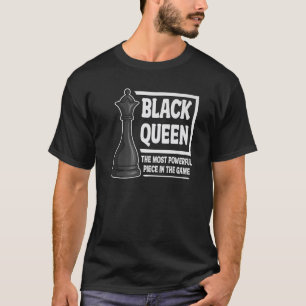 Black Queen Most Powerful Piece Chess  Fan Sports T-Shirt