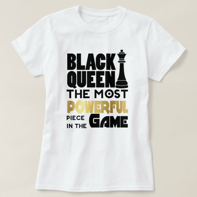 Black Queen Most Powerful Piece T-Shirt (Design Front)