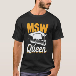 Black Queen MSW Social Work Masters Graduation T-Shirt