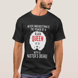 Black Queen Power Degree Masters Graduation T-Shirt