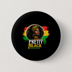 Black Queen Pretty Black And Educated Black Histor 2 Inch Round Button