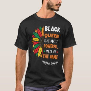 Black Queen The Most Powerful Piece Black History  T-Shirt
