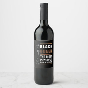 Black Queen The Most Powerful Piece In The Game 1 Wine Label