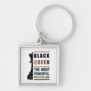 Black Queen The Most Powerful Piece In The Game 2 Keychain