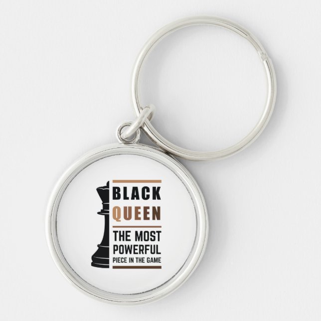 Black Queen The Most Powerful Piece In The Game 2 Keychain (Front)