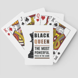Black Queen The Most Powerful Piece In The Game 2 Playing Cards