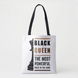 Black Queen The Most Powerful Piece In The Game 2 Tote Bag
