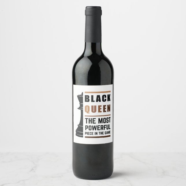 Black Queen The Most Powerful Piece In The Game 2 Wine Label (Front)
