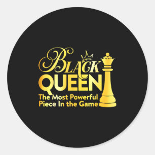 Black Queen The Most Powerful Piece In The Game Gi Classic Round Sticker