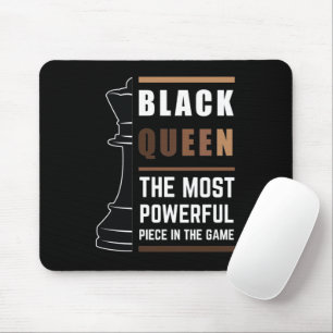 Black Queen The Most Powerful Piece In The Game Mouse Pad