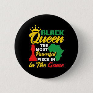 Black Queen The Most Powerful Piece In The Game Wo 2 Inch Round Button