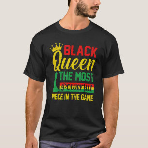 Black Queen The Most Powerful Piece The Game Black T-Shirt