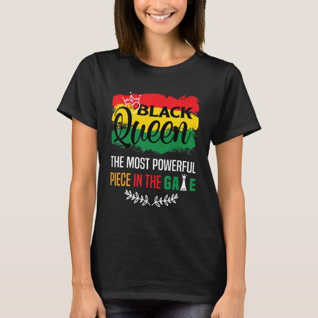 Black Queen The Most Powerful Piece The Game Black T-Shirt (Front)