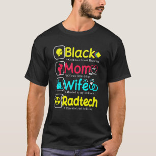 Black Rad Tech Mommy Wife African American Radiolo T-Shirt