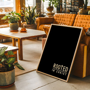 Black Rooted Christian faith quote Poster