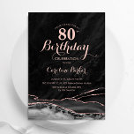 Black Rose Gold Agate Marble 80th Birthday Invitation<br><div class="desc">black and rose gold agate 80th birthday party invitation. Elegant modern design featuring watercolor agate marble geode background,  faux glitter rose gold and typography script font. Trendy invite card perfect for a stylish women's bday celebration. Printed Zazzle invitations or instant download digital printable template.</div>