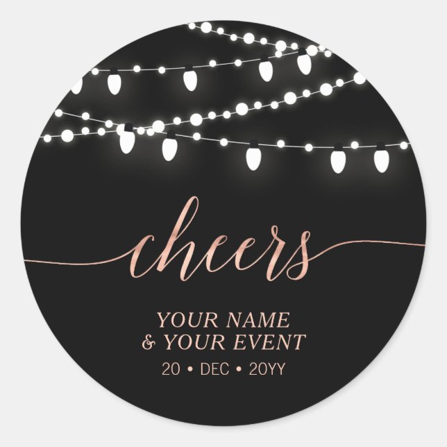 Black & Rose Gold String Lights Cheers Favour Gift Classic Round Sticker (Front)