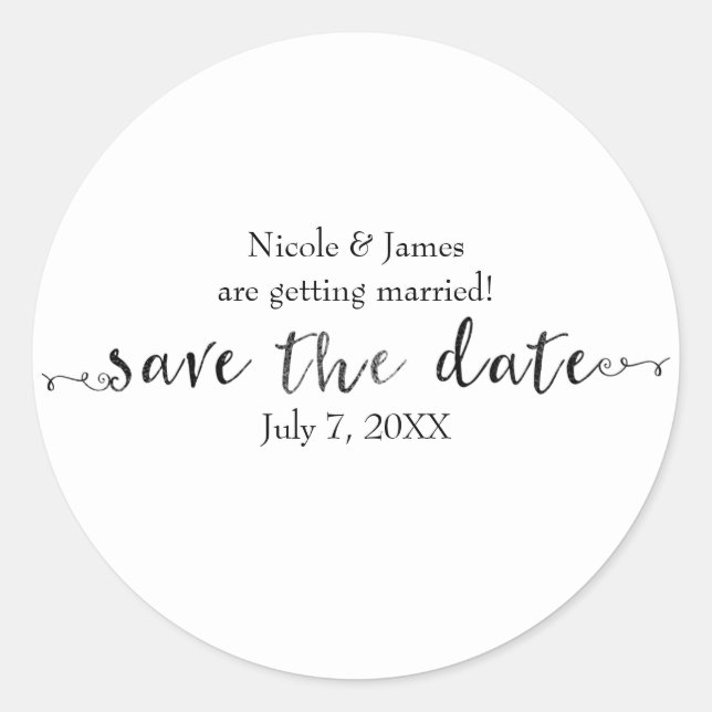 Black Save the Date Script Custom Personalized Classic Round Sticker (Front)