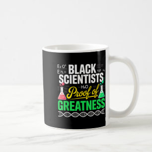 Black Scientists Proof Of Greatness Black History  Coffee Mug
