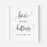 Black Script How Many Buttons Are In The Jar Poster<br><div class="desc">How many buttons are in the jar? Add a fun game to your event with this customizable party sign. It features a black script and simple typography. This kisses sign is perfect for baby showers,  bridal showers,  wedding showers,  and other events.</div>