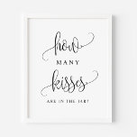 Black Script How Many Kisses Are In The Jar Poster<br><div class="desc">How many kisses are in the jar? Add a fun game to your event with this customizable party sign. It features a black script and simple typography. This kisses sign is perfect for baby showers,  bridal showers,  wedding showers,  and other events.</div>
