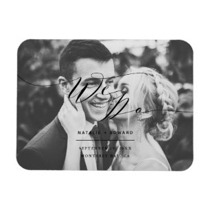 Black script we do elegant wedding photo magnet