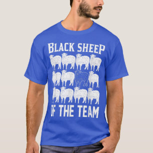 Black Sheep Of The Team Sayings Humour Sarcastic D T-Shirt