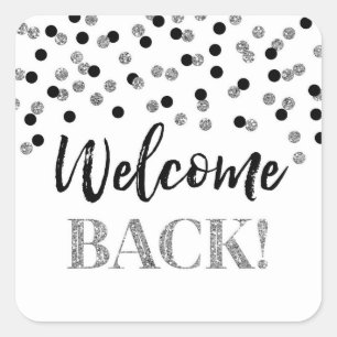 Black Silver Confetti Welcome Back Square Sticker