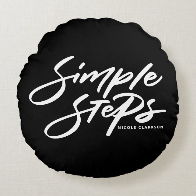 Black Simple Steps Quote Modern Calligraphy Round Pillow (Front)