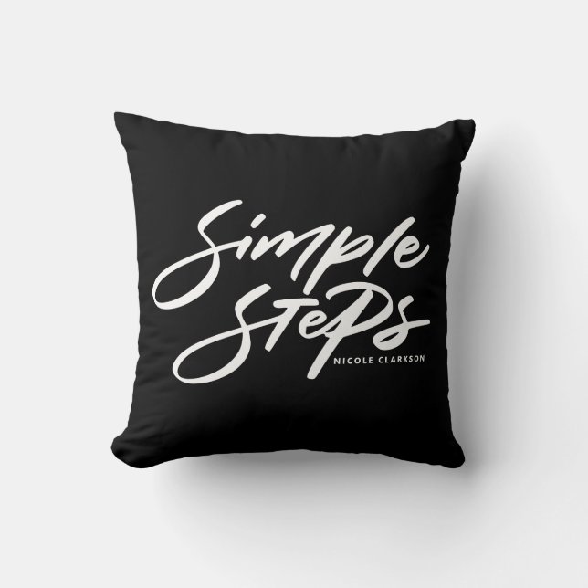 Black Simple Steps Quote Modern Calligraphy Throw Pillow (Front)