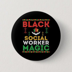 Black Social Worker Magic African Pride Black Hist 2 Inch Round Button