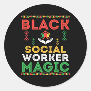 Black Social Worker Magic African Pride Black Hist Classic Round Sticker