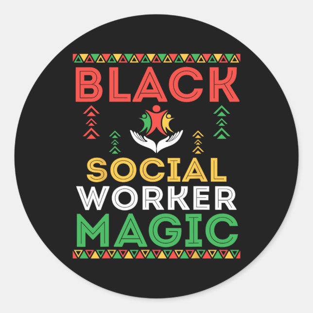 Black Social Worker Magic African Pride Black Hist Classic Round Sticker (Front)
