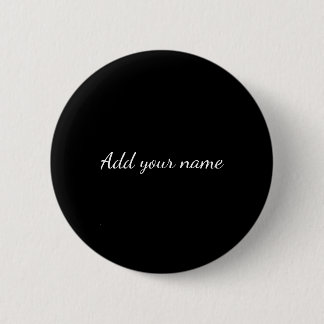 Black solid add name text message here throw pillo 2 inch round button