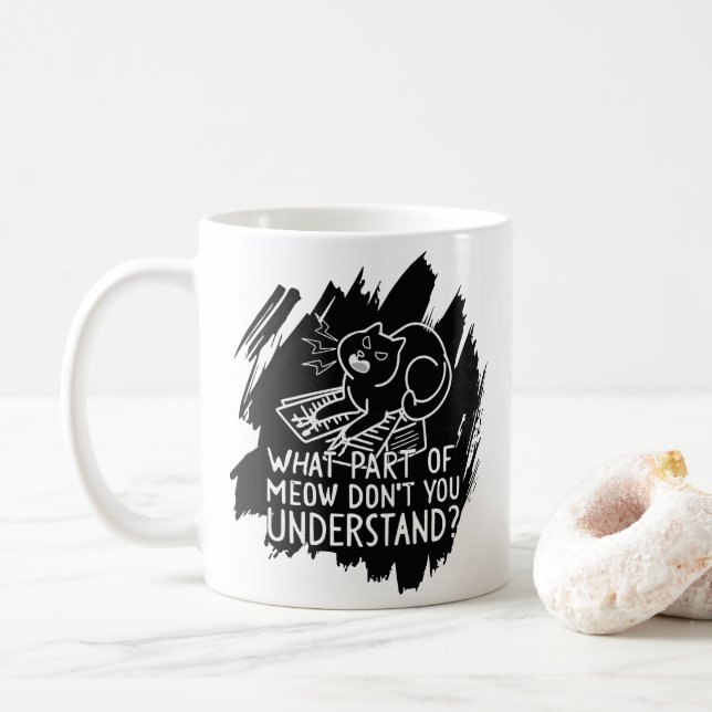 Black Splash Funny Cat Quote Coffee Mug (With Donut)