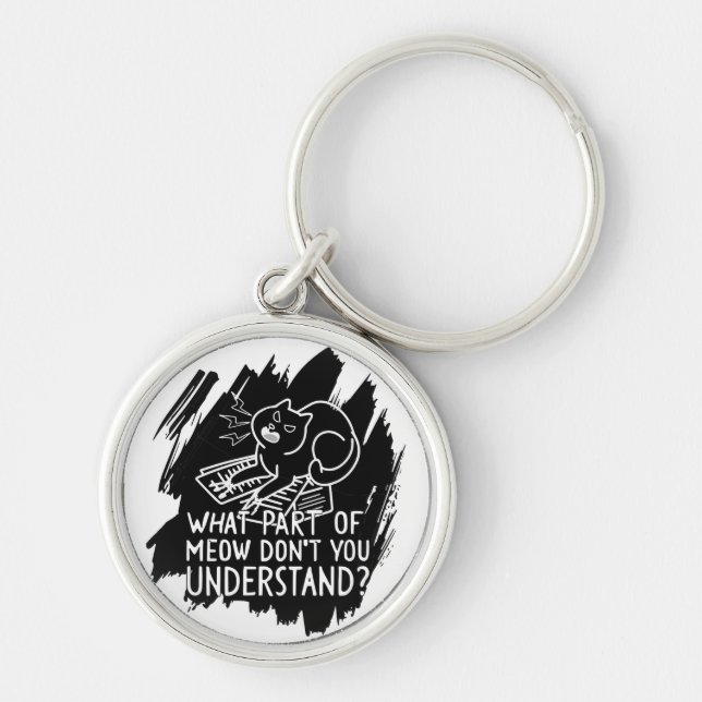 Black Splash Funny Cat Quote Keychain (Front)