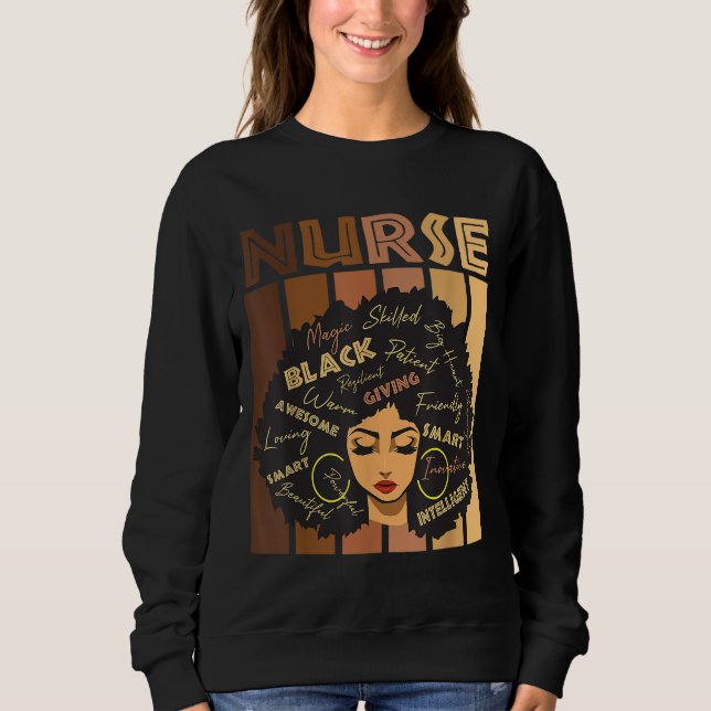 Black Strong Nurse Afro Love Melanin African Ameri Sweatshirt (Front)