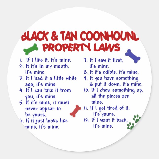 BLACK & TAN COONHOUND Property Laws 2 Classic Round Sticker (Front)
