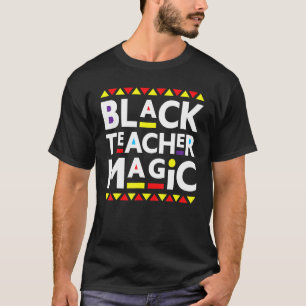 Black Teacher Magic Black History Month 2023 Afric T-Shirt