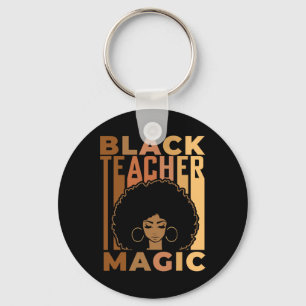 Black Teacher Magic Black History Month Melanin Me Keychain