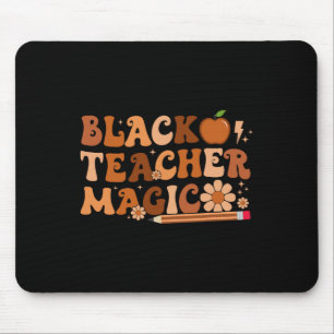Black Teacher Magic Educators Black History Month Mouse Pad