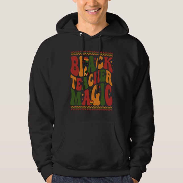 Black Teacher Magic Retro Groovy Teacher Black His Hoodie (Front)