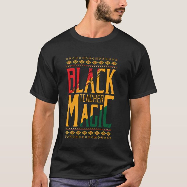 Black Teacher Magic T-Shirt (Front)